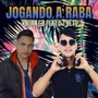 Jogando a Raba (Explicit)