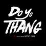Do Yo Thang (feat. King Los) [Explicit]