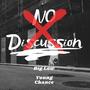 No discussion (feat. Young Chance) [Explicit]