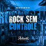 Rock Sem Controle (Explicit)