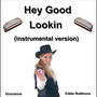 Hey Lookin (Instrumental) - Single