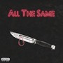 All the Same (Explicit)