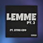 Lemme, Pt. 2 (feat. Str8 Ceo) [Explicit]