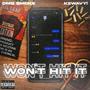 Won't Hit It (feat. K2wavy!) [Explicit]