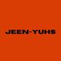 jeen-yuhs (Explicit)
