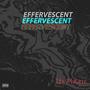 Effervescent (Explicit)