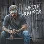 White Rapper (Explicit)