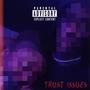 Trust issues (Explicit)