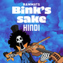 Bink's Sake - Hindi (Fan Version)