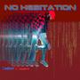 No Hesitation (feat. Scotch) [Explicit]