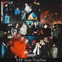 VIP (feat. TraNce) [Explicit]