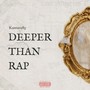 DEEPER THAN RAP (Explicit)