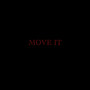 Move It (Explicit)