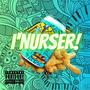 I'Nurser! (feat. Strange Man) [Explicit]