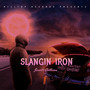 Slangin Iron (Explicit)