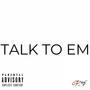 Talk to em' (Explicit)