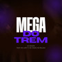 Mega do Trem (Explicit)