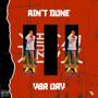 Ain't Done (Explicit)