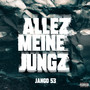 Allez Meine Jungz (Explicit)