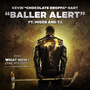 Baller Alert (From What Now? (The Mixtape))