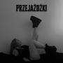 PRZEJAŻDŻKI