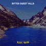 Bitter Sweet Hills (Explicit)