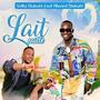 Lait Caillé (feat. Ahmed Diabate)