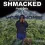 Shmacked (feat. YogiHomie) [Explicit]