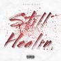 Still Healin (Explicit)