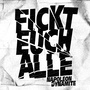 Fxxxt Euch Alle (Explicit)