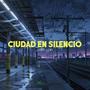 Ciudad en Silencio