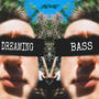 DREAMING BASS (Explicit)