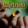 Bajo la luna (feat. Mente Oscura Klan) [Explicit]