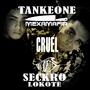 Cruel (feat. Tankeone MXM) [Explicit]