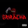 Sriracha (Prod. Koofy) [Explicit]