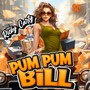 Pum Pum Bill (Explicit)