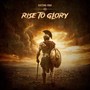 Rise to Glory