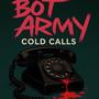 BOT ARMY COLD CALLS (Explicit)