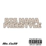 Big MaMa Freestyle (Explicit)