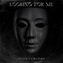 Looking For Me (Explicit)