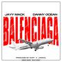 BALENCIAGA (feat. Jayy Mack & Danny O) [Explicit]