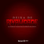 Deixa de Rivalidade (Explicit)