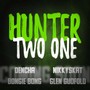 Hunter Two One (Explicit)