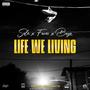 Life We Living (Explicit)