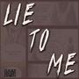 Lie to Me (Explicit)