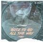 Gotz To Go All The Way (100) [Explicit]