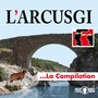 L'Arcusgi, la compilation