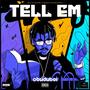 Tell Em (Explicit)