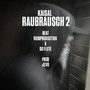 Raubrausch 2 (Explicit)