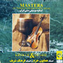 The Masters of Persian Traditional Music, Tar & Violin (Instrumental)